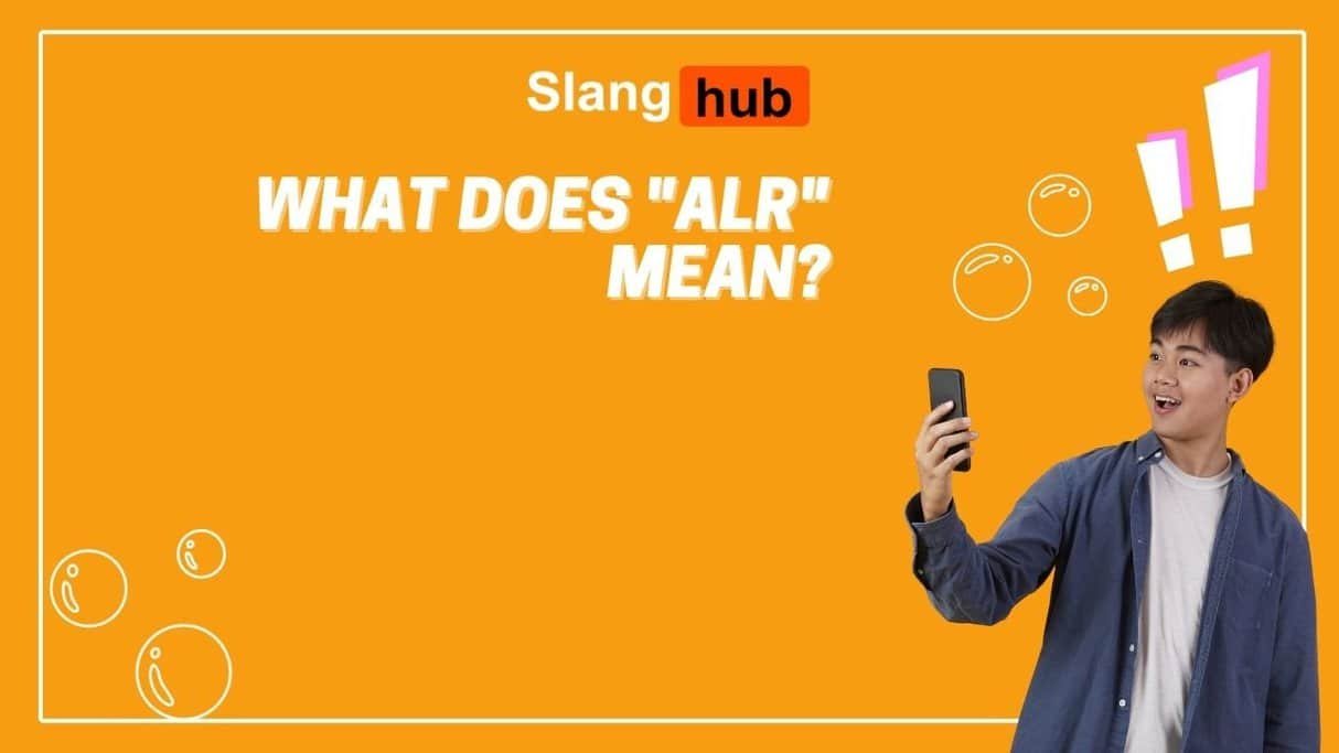 What Does “ALR” Mean