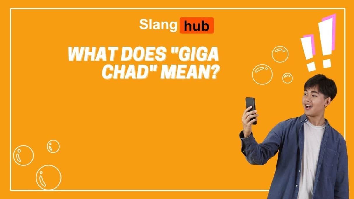 What Does “Giga Chad” Mean