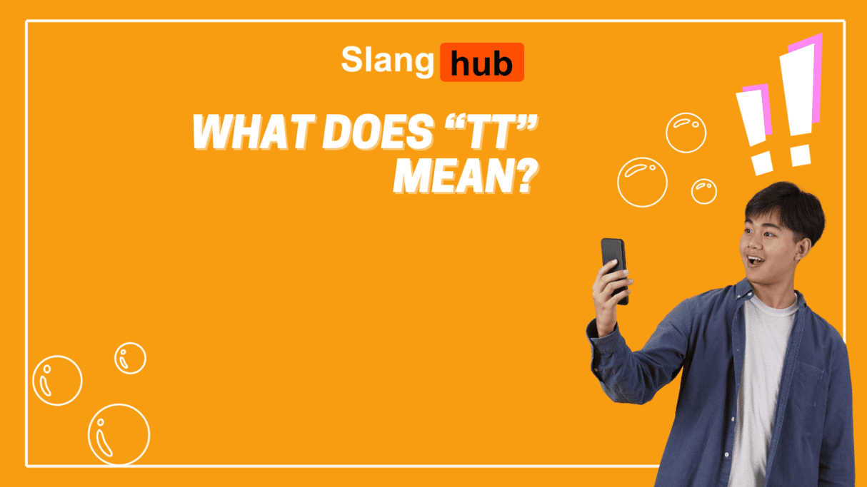 What Does "TYT" Mean? Slang Examples SlangHub.me